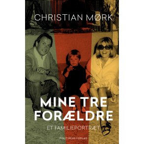 Christian Mrk, Mine tre forldre