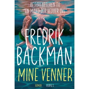 Fredrik Backman, Mine venner