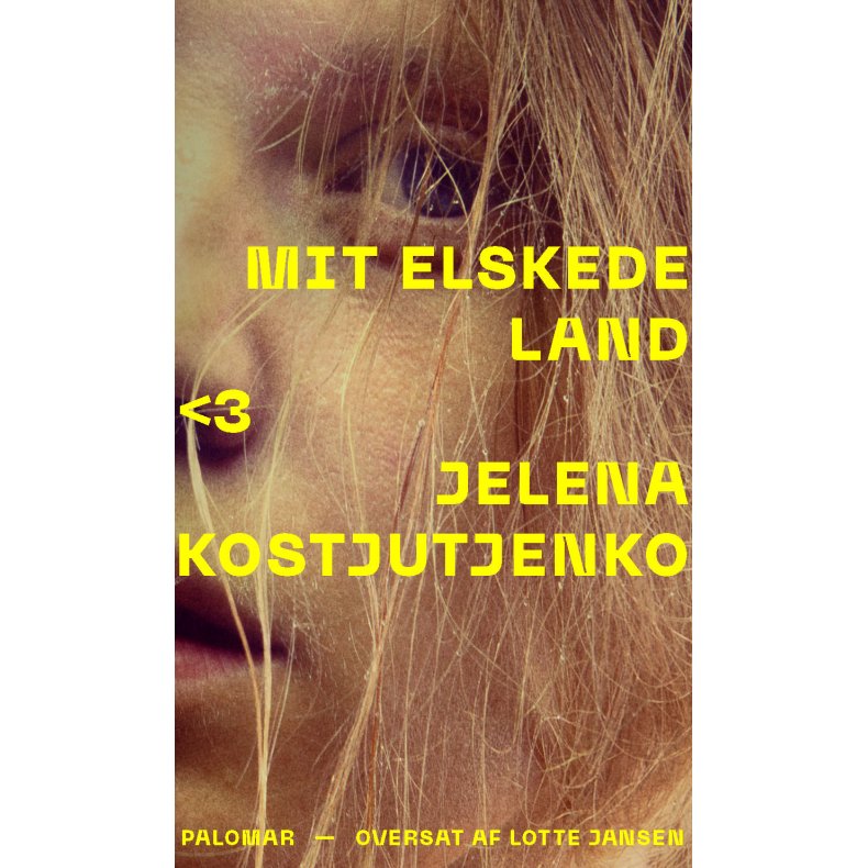 Jelena Kostjutjenko, Mit elskede land