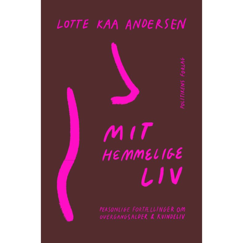 Lotte Kaa Andersen, Mit hemmelige liv