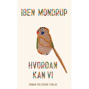 Iben Mondrup, Hvordan kan vi - Signeret!