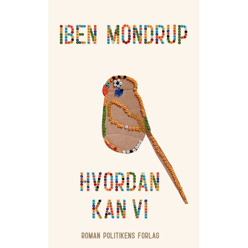 Iben Mondrup, Hvordan kan vi