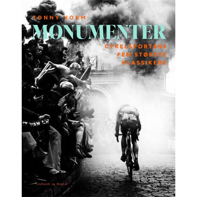 Tonny Vorm, Monumenter - Cykelsportens strste klassikere