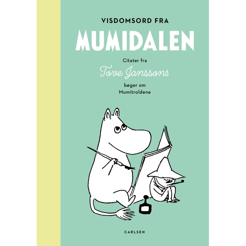 Tove Jansson, Visdomsord fra Mumidalen - Citater fra Tove Janssons b�ger om Mumitroldene