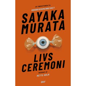 Sayaka Murata, Livsceremoni