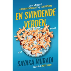 Sayaka Murata, En svindende verden