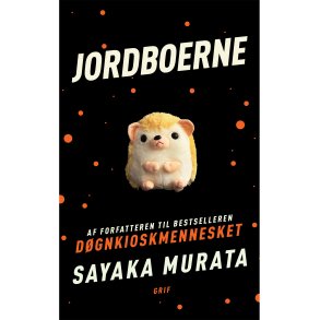 Sayaka Murata, Jordboerne