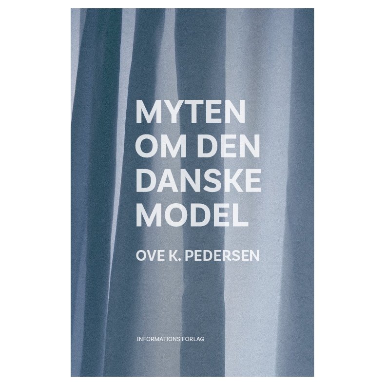 Ove K. Pedersen, Myten om den danske model