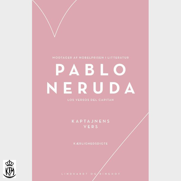 Pablo Neruda, Kaptajnens vers - Los Versos del Capitan