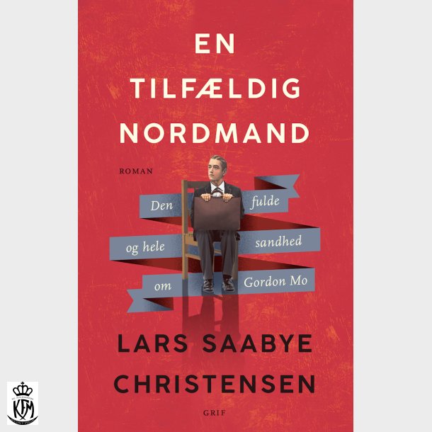 Lars Saabye Christensen, En tilfldig nordmand - Den fulde og hele sandhed om Gordon Mo