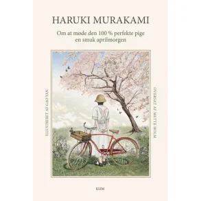 Haruki Murakami, Om at m�de den 100% perfekte pige en smuk aprilmorgen