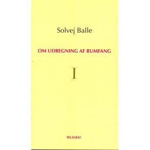 Solvej Balle, Om udregning af rumfang I