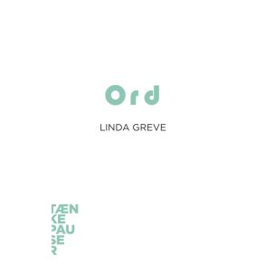 Linda Greve, Ord - Tnkepause