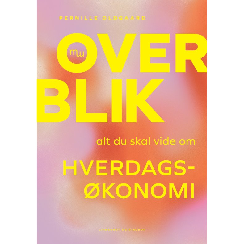 Pernille Oldgaard, Overblik - Alt, du skal vide om hverdagskonomi