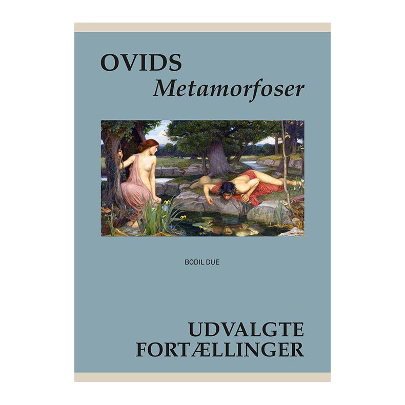 Bodil Due, Ovids Metamorfoser - Udvalgte fortllinger