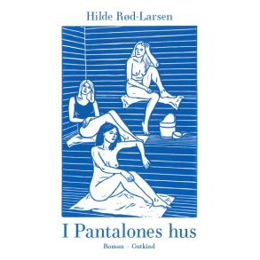 Hilde Rd-Larsen, I Pantalones hus
