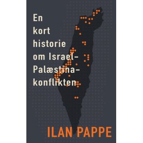 Ilan Pappe, En kort historie om Israel-Palstina-konflikten
