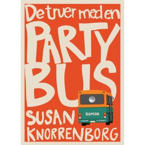 Susan Knorrenborg, De truer med en partybus