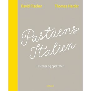 Thomas Harder og David Fischer, Pastaens Italien - Historier og opskrifter