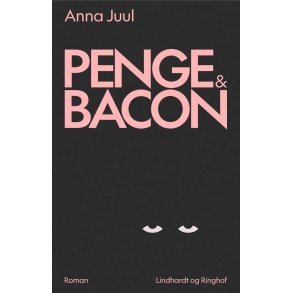 Anna Juul, Penge & Bacon