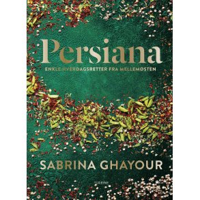 Sabrina Ghayour, Persiana  enkle hverdagsretter fra Mellemsten