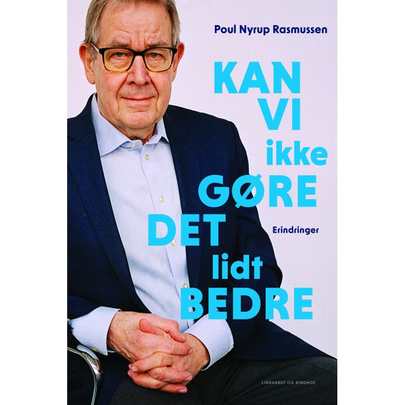 Poul Nyrup Rasmussen, Kan vi ikke gre det lidt bedre