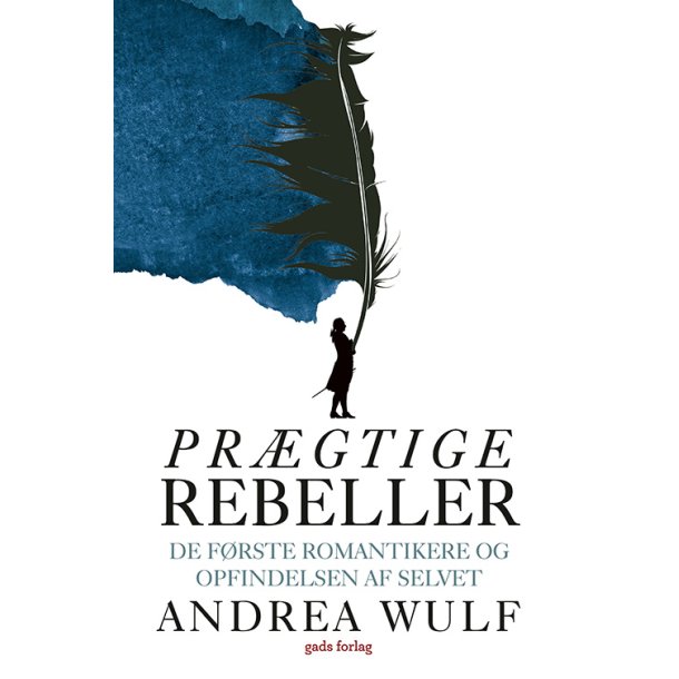Andrea Wulf, Prægtige rebeller - De første romantikere og opfindelsen af selvet