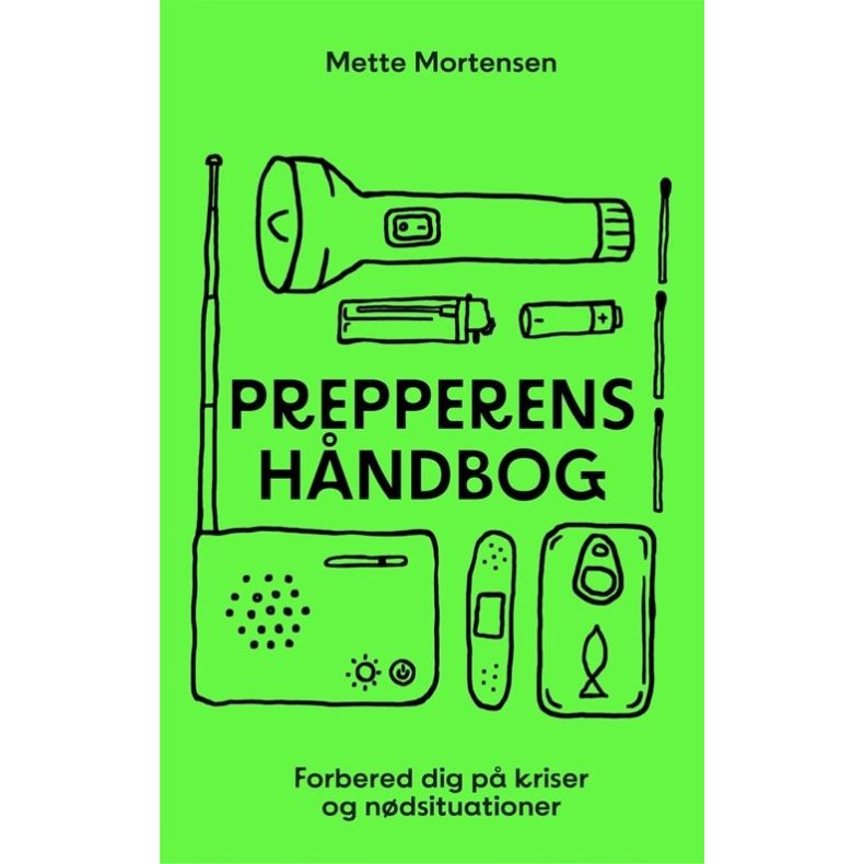 Mette Mortensen, Prepperens hndbog - En guide til kriser og ndsituationer