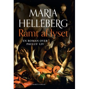 Maria Helleberg, Ramt af lyset - En roman over Paulus' liv