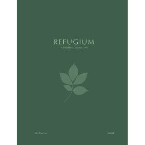 Mia Gardum, Refugium - et r i takt med naturens rytme 