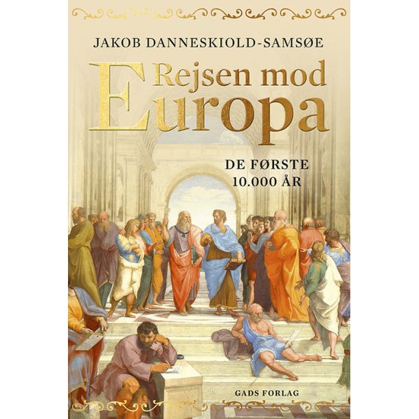 Jakob Danneskiold-Samsøe, Rejsen mod Europa - De første 10.000 år