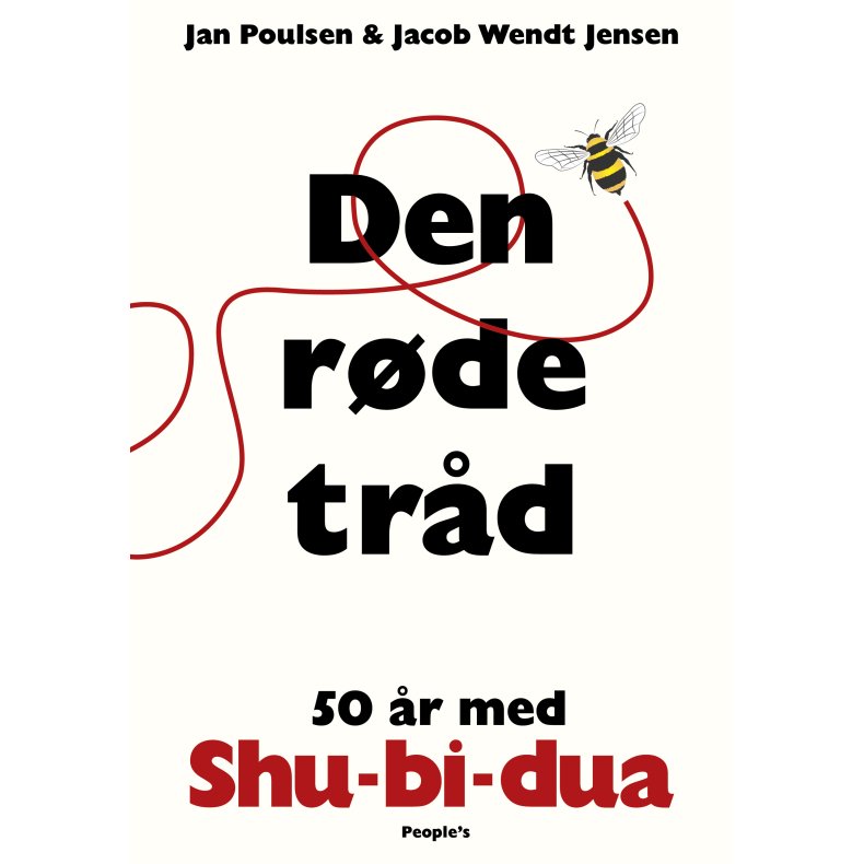 Jacob Wendt Jensen og Jan Poulsen Den rde trd - 50 r med Shu-bi-dua