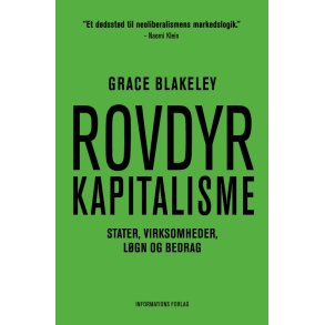 Grace Blakeley, Rovdyrkapitalisme - Stater, virksomheder, lgn og bedrag
