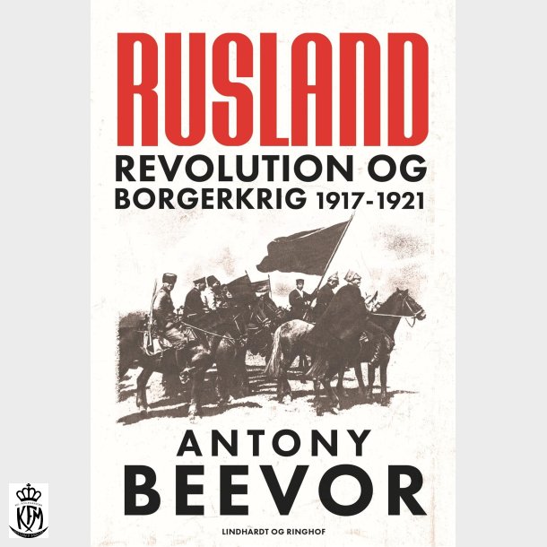 Antony Beevor, Rusland - Revolution og borgerkrig 1917-1921