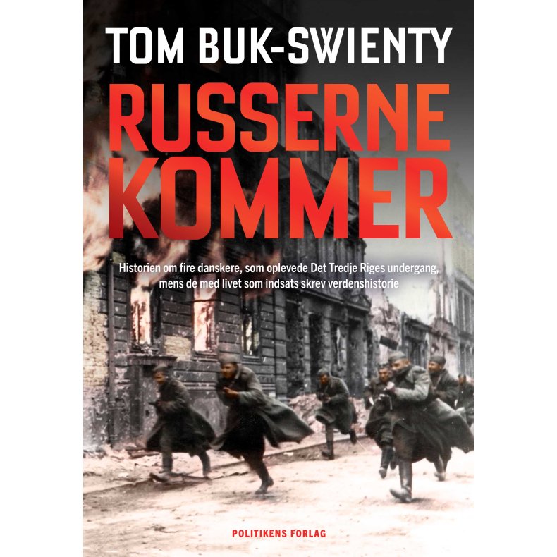 Tom Buk-Swienty, Russerne kommer