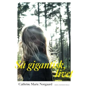 Cathrine Marie N�rgaard, S� gigantisk, livet