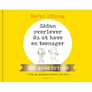 Maren Uthaug, Sdan overlever du at have en teenager - 100 gode tricks