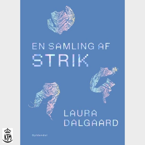 Laura Dalgaard, En samling af strik