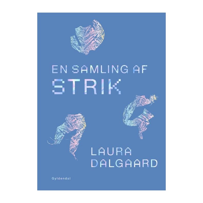 Laura Dalgaard, En samling af strik