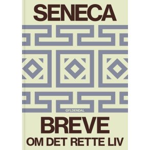 Lucius Annaeus Seneca, Seneca Breve - Om det rette liv