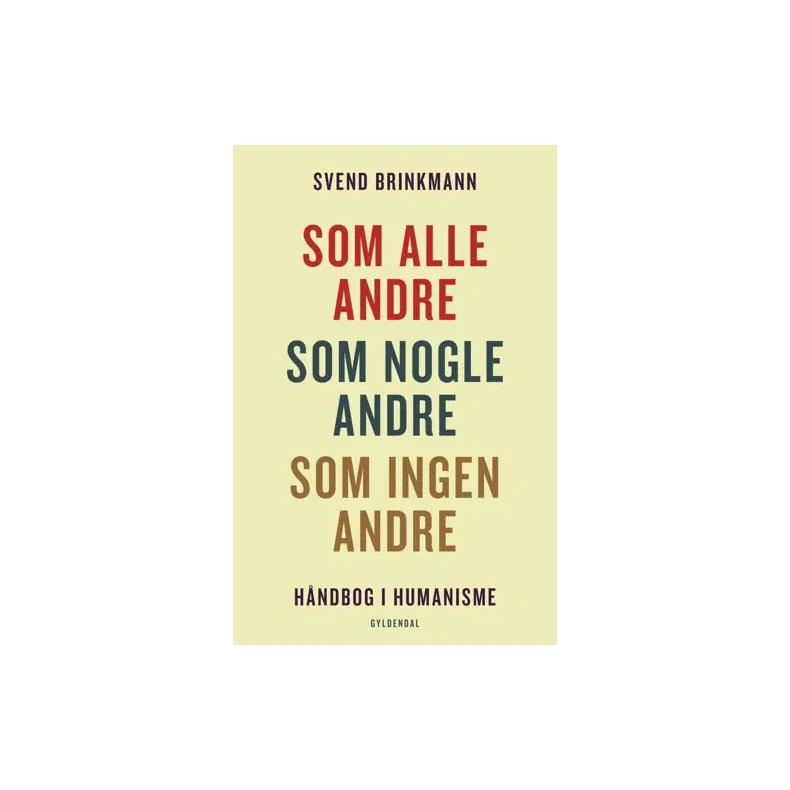 Svend Brinkmann, Som alle andre, som nogle andre, som ingen andre