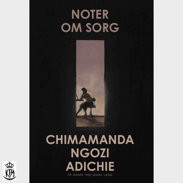 Chimamanda Ngozi Adichie, Noter om sorg