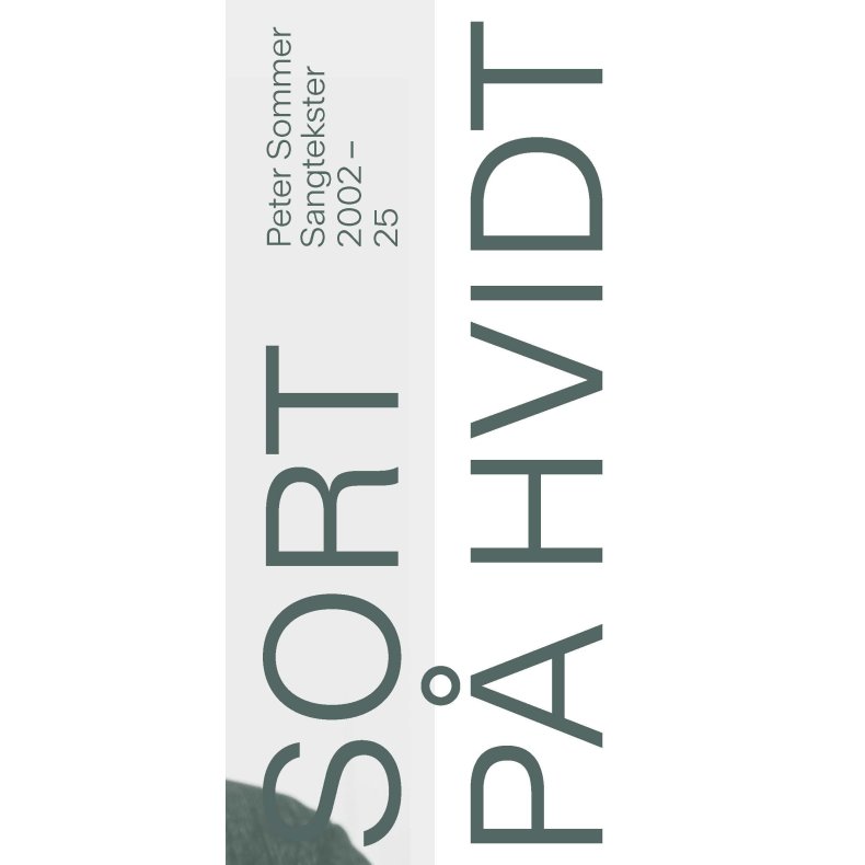 Peter Sommer, Sort p� hvidt - Sangtekster 2002-2025