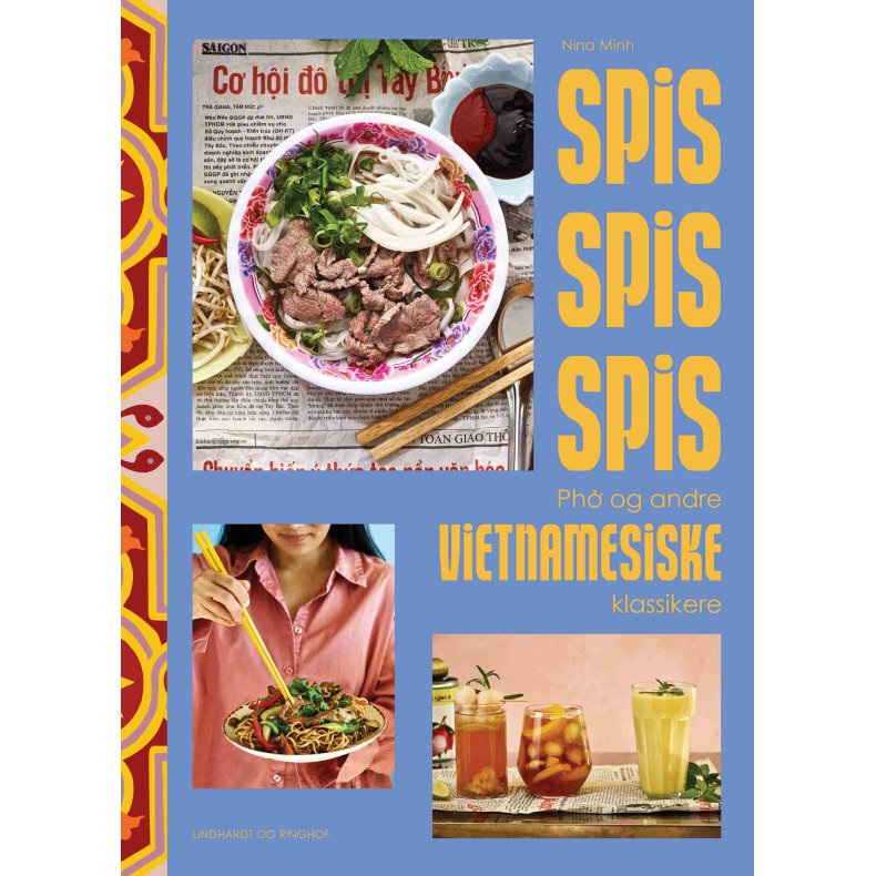 Nina Minh Gram Nquyen, spis spis spis - pho og andre vietnamesiske klassikere