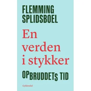 Flemming Splidsboel Hansen, En verden i stykker