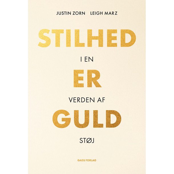 Justin Zorn &amp; Leigh Marz, Stilhed er guld - I en verden af støj