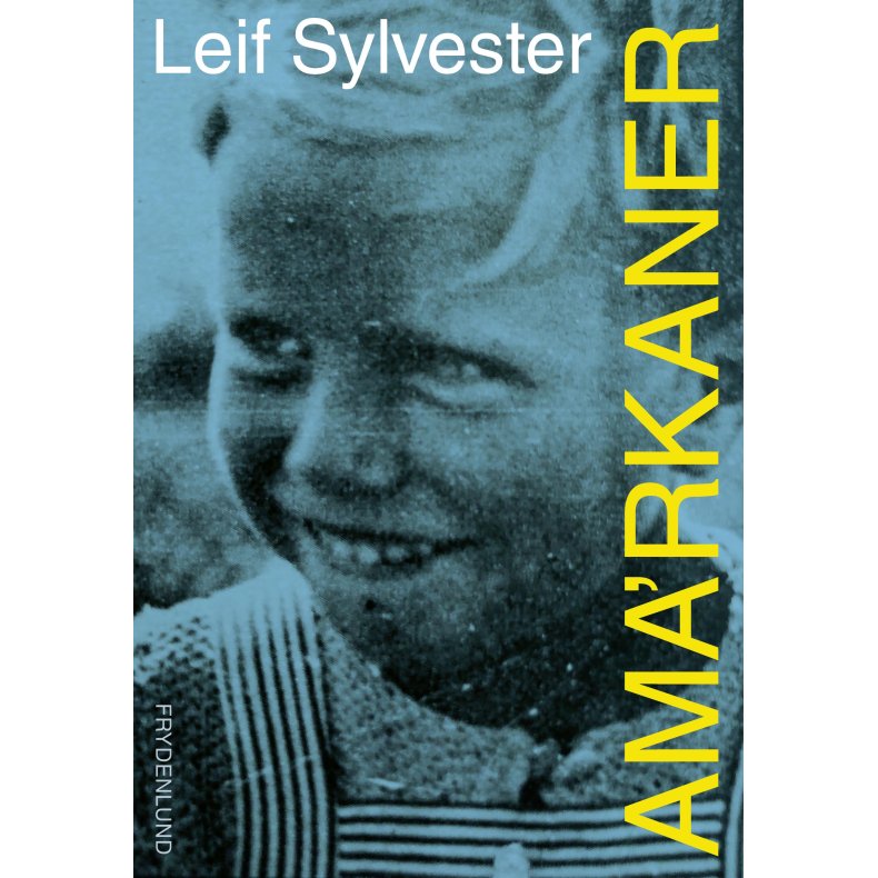Leif Sylvester, Ama'rkaner - scener fra min barndom og ungdom