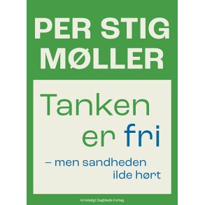 Per Stig Mller, Tanken er fri - men sandheden ilde hrt