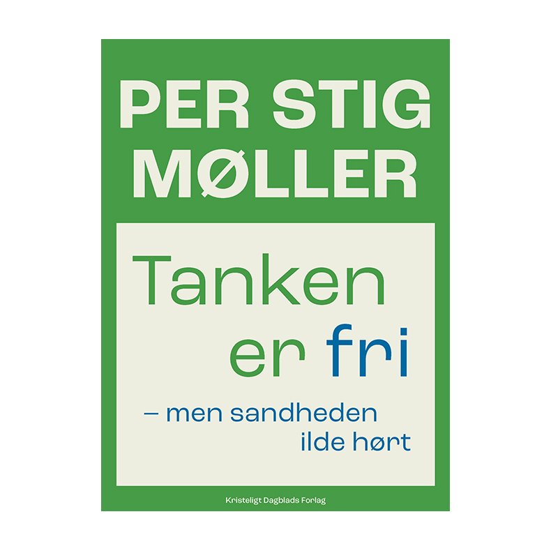 Per Stig Mller, Tanken er fri - men sandheden ilde hrt