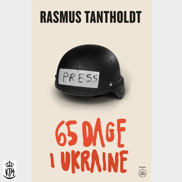 Rasmus Tantholdt, 65 dage i Ukraine